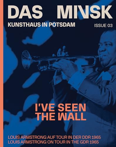 I’ve Seen the Wall: Louis Armstrong auf Tour in der DDR 1965