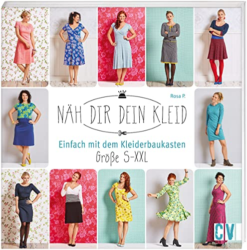 Näh dir dein Kleid: Einfach mit dem Kleiderbaukasten. Größe S-XXL