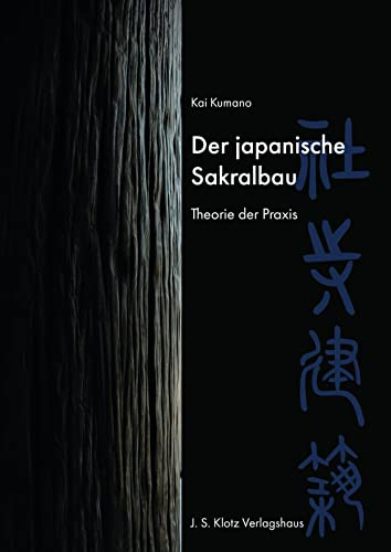 Der japanische Sakralbau: Theorie der Praxis