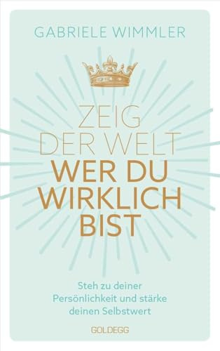 Zeig der Welt, wer du wirklich bist. Steh zu deiner Persönlichkeit und stärke deinen Selbstwert mit Übungen, die das Selbstbewusstsein aufbauen und negative Glaubenssätze auflösen