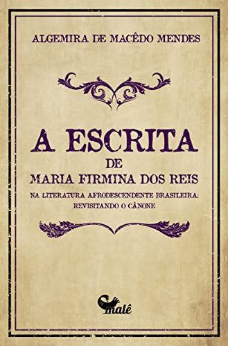 Escrita de Maria Firmina dos Reis na literatura afrodescende