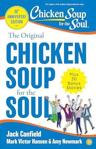 The Original Chicken Soup For the Soul - 30th Anniversary Edition