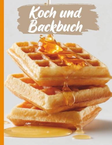 Dein persönliches Koch und Backbuch zum Selbstausfüllen: Rezepte Sammlung mit 120 Seiten - Din A 4 zum Ausfüllen und selbst Gestalten