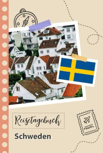 Reisetagebuch zum Ausfüllen - Schweden: Ein Lustiger Reisetagebuch zum selberschreiben für Ihre Reise nach Schweden für Paare, Männer und Frauen mit Anregungen und Checklisten.