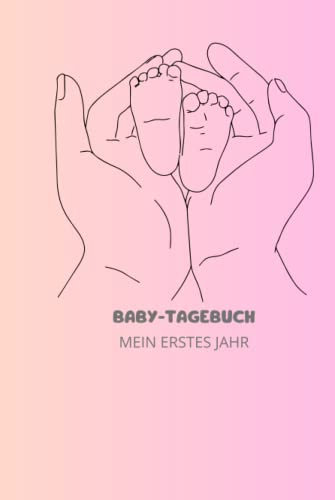 Babytagebuch - Mein erstes Jahr 84 Seiten/ 15,24 x 22,86 cm - 6 x 9 Zoll / Fotoalbum / Erinnerung / Tagebuch / Geschenk