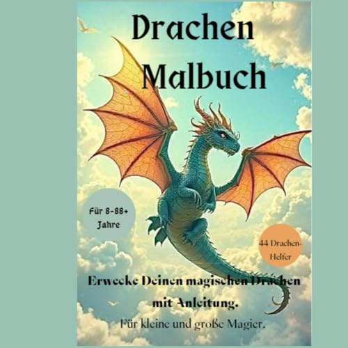 Drachen Malbuch: Erwecke Deinen magischen Drachen, mit Anleitung.