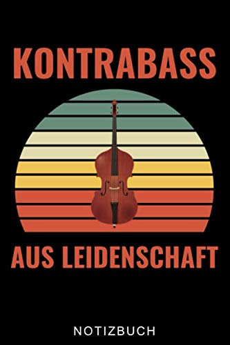 KONTRABASS AUS LEIDENSCHAFT NOTIZBUCH: A5 TAGEBUCH Geschenkideen für Bassisten | Kontrabass | Jazz | Musik | Buch | Geschenk für Erwachsene Kinder Anfänger | Bücher | Bass