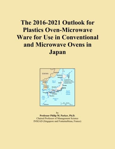 The 2016-2021 Outlook for Plastics Oven-Microwave Ware for Use in Conventional and Microwave Ovens in Japan