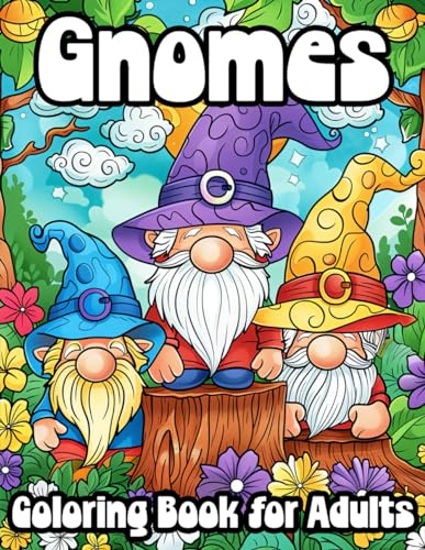Gnomes Coloring Book for Adults: A Cute Fantasy World with Magical Landscapes for Stress Relief and Relaxation