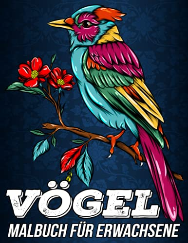 Vögel Malbuch für Erwachsene: Schöne Anti-Stress- und entspannende Malvorlagen mit wunderschönen Vogel-Mandalas