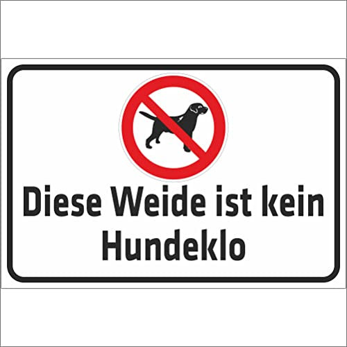 INDIGOS UG - Schild Warnung - Diese Weide ist kein Hundeklo - 400x300 mm - 3mm Aluverbund Schilder für Hotel, Firma, Schutz, Kita, Arzt, Praxis, Wohnung - UV- & wetterbeständig - Hinweisschild