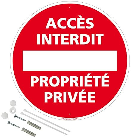 Panneau Accès Interdit Propriété Privée Aluminium 2 Mm - Diam. 250 Mm Signalisation Prépercée Avec Kit De Fixation Fabrication Française