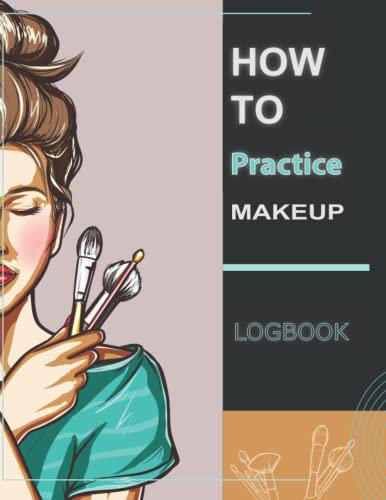 HOW TO PRACTICE MAKE UP FACE CHARTS WORKSHEETS FOR MAKEUP LOVERS TO ORGANIZE AND PLAN THEIR DESIGNS, LARGE PAGE SIZE 8.5 X 11 INCHES: THE BEAUTY ... FACE CHART WORKSHEETS * FACE COLORING BOOK