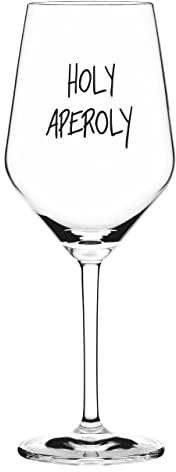 Sand & Soda 9500016 - Bicchiere da vino moderno con scritta Holy Aperoly, in confezione regalo, made in Germany