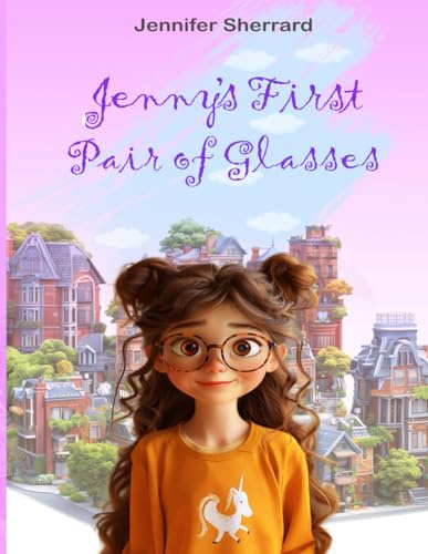 JENNY’S FIRST PAIR OF GLASSES