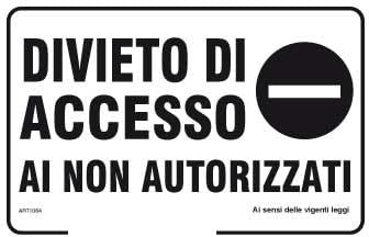 GLOBAL CARTELLO SEGNALETICO - Divieto di accesso ai non autorizzati - Segnale Adesivo Resistente, Pannello in Forex, Pannello In Alluminio (Pannello In Plastica, 30x42 cm)