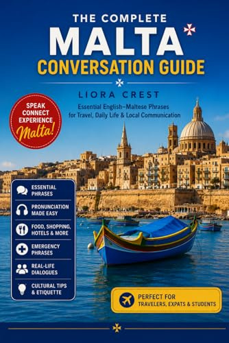 The Complete Malta Conversation Guide: Essential English–Maltese Phrases for Travel, Daily Life & Local Communication