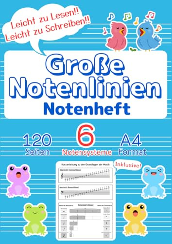 Große Notenlinien Notenheft für Kinder & Anfänger: A4 Format, 120 Seiten, 6 Notensysteme, inklusive Musikgrundlagen-Guide: Leicht beschreibbare ... (Schlüssel & Linien: Notenhefte, Band 1)