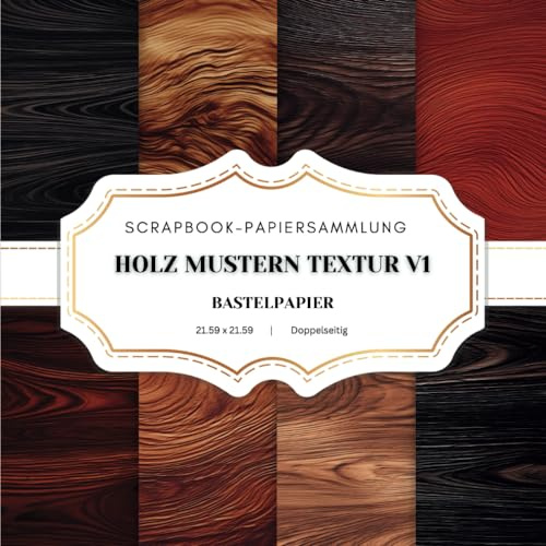 Holz Mustern Textur v1 Bastelpapier: 20 Holzmaserung Scrapbook Papier , doppelseitige Seiten 8,5 x 8,5 Zoll (21,59 x 21,59 cm), Holzmaserung Textur ... Journaling, Basteln und Decoupage. Und mehr.