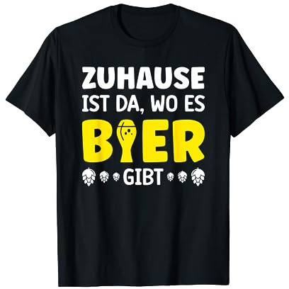 Zuhause Ist Da Wo Es Bier Gibt Lustiges Bier Brauer Genießer T-Shirt