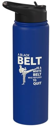 A Black Belt Is A White Belt Who Refused To Quit Martial Stainless Steel Insulated Water Bottle