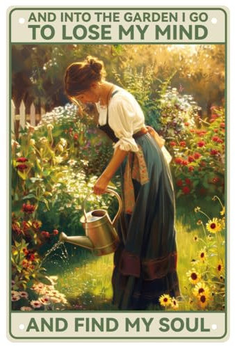 WEBEEDY Garden Retro Metal Tin Sign And Into The Garden I Go To Lose My Mind And Find My Soul Sign Thick Tinplate Print Poster for Home Yard Forest Room Nature Wall Decor,20 x 30cm/ 8x12 Inches