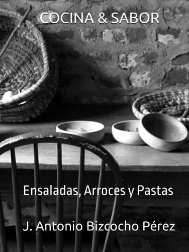 COCINA & SABOR: Ensaladas, Arroces, Pastas y Aves