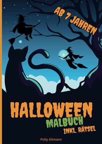 Halloween Mal- und Rätselbuch für Kinder ab 7 Jahren I mit 25 Malvorlagen und 25 Rätsel I inkl. Lösungen: Mal- und Rätselspaß für groß und klein
