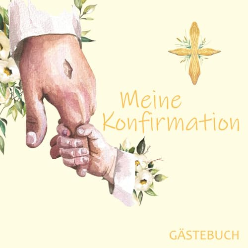 Meine Konfirmation - Gästebuch: Erinnerungsbuch zur Konfirmation zum Ausfüllen