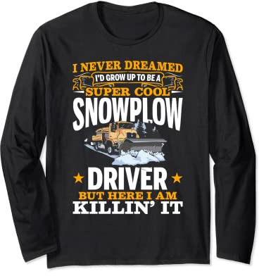 Snow Plow Tractor Machine Truck Shovel Driver Snowplough Long Sleeve T-Shirt