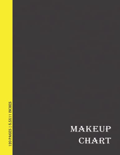 Makeup Chart: Makeup Chart with Mate Cover ( 8.5x11 Inches > 120 Pages)