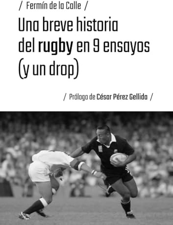 Una breve historia del rugby en 9 ensayos (y un drop): 1
