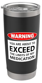 Avviso che stai per superare i limiti del mio farmaco Bicchiere termico in acciaio inox doppia parete