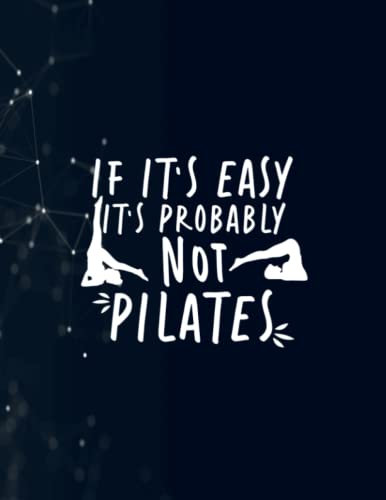 Funny Pilates Training Workout Quotes, Cool Sport Pilates Notebook 130 Pages / Large 8.5''x11''