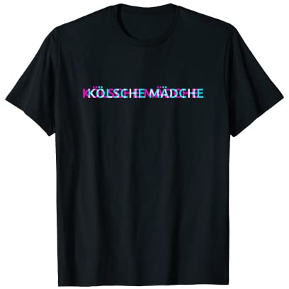 Kölsche Mädche Echte Kölner Karneval Kölsch Kostüm Kölle T-Shirt