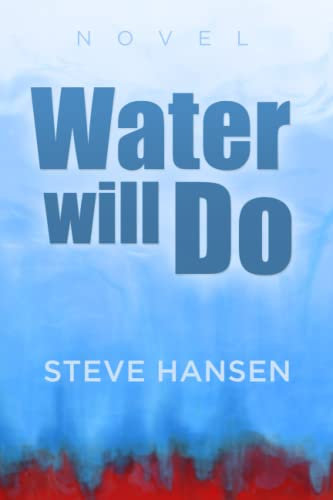 Water Will Do