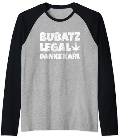Bubatz Legal Danke Karl Cannabis Legalisierung Kiffer Raglan
