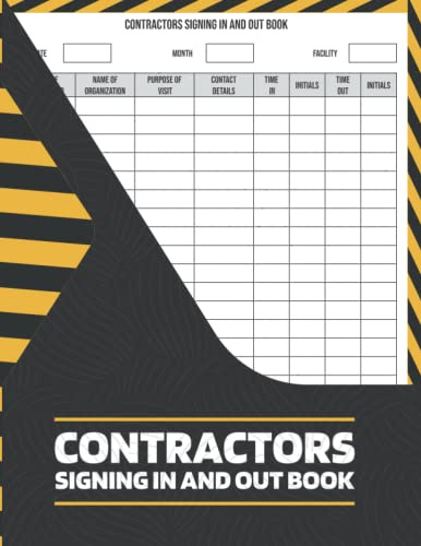 Contractors Signing In and Out Book: Contractors Signing In Book / Building Site Log Book for Visitors and Contractors Sign-In & Sign-Out / Construction Site Log Book / Large A4