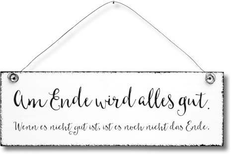 Am Ende wird alles gut - Dekoschild Türschild Wandschild aus Holz 10x30cm - Holzdeko Holzbild Deko Schild