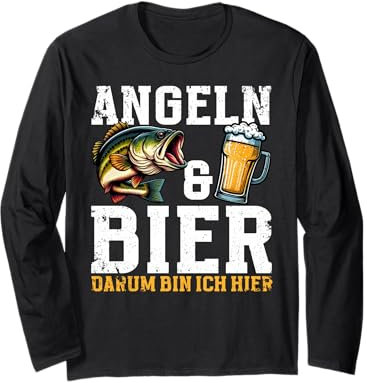 Angeln & Bier Darum Bin Ich Hier Fischer Angelrute Langarmshirt