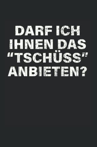 Darf Ich Ihnen Tschüss Anbieten Lustige Sprüche Sarkasmus Kalender 2022: Lustige Sprüche Wochenplaner 2022 Geschenk Lustig Lustige Sprüche Bis Ende 2022 1 Woche Pro Seite