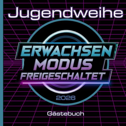 Gästebuch zur Jugendweihe - Erwachsenmodus freigeschaltet: Ein besonderes Geschenkbuch für Mädchen und Jungen zur Jugendweihe für Eintragungen und ... Ein schönes Jugendweihe Album für Gamer.