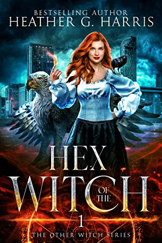 Hex of the Witch: An Urban Fantasy Novel (The Other Witch Series Book 1)