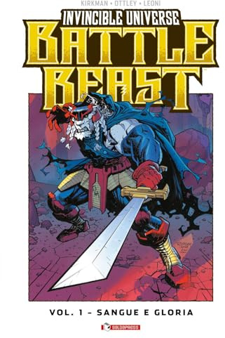Battle Beast. Invincible universe. Sangue e gloria (Vol. 1) (Invinciworld)