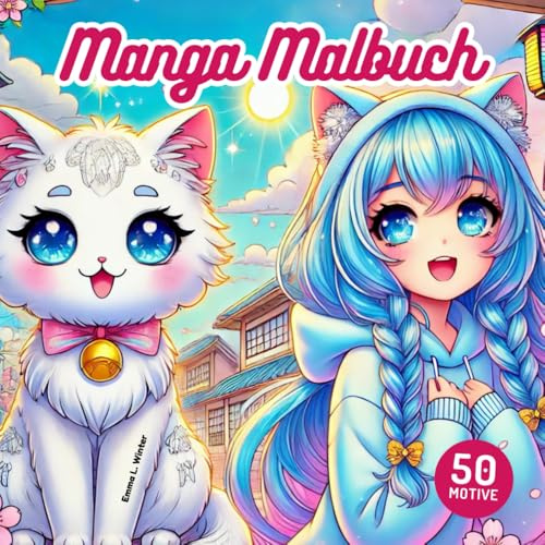 Kawaii Manga Malbuch: 50 Große und Einfache Anime-Motive für Mädchen ab 9 Jahren: Spaß und Entspannung pur - Süsse Anime Figuren, Hunde, Hasen, Katzen, Pferde und mehr