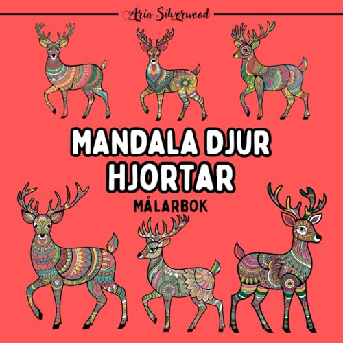 Mandala Djur - Hjortar: En Unik Mandala Målarbok för Barn och Vuxna