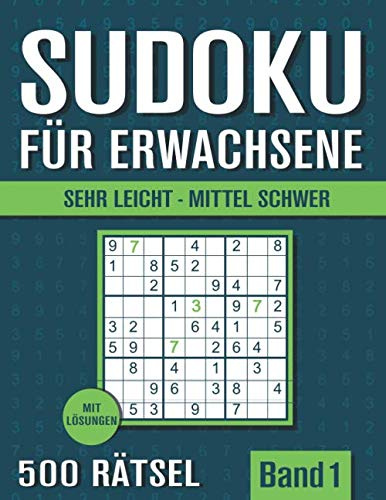 Sudoku Heft für Erwachsene: mit 500 Rätseln von Sehr Leicht bis Mittel Schwer - mit Lösungen - Band 1