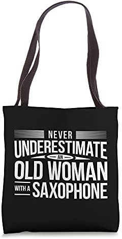 Saxophonist Mother Saxist Grandma Sax Old Woman Saxophone Tote Bag