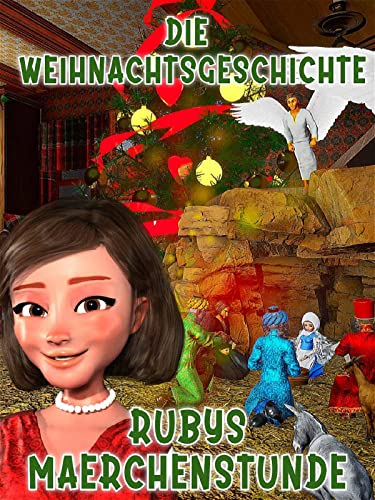 Die Weihnachtsgeschichte Rubys Maerchenstunde [OV]