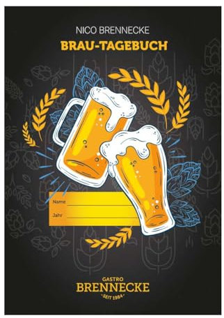 Brautagebuch - Brauprotokoll, Logbuch für alle Profi und Hobbybrauer, Geschenk für Bierbrauer Bierfreunde